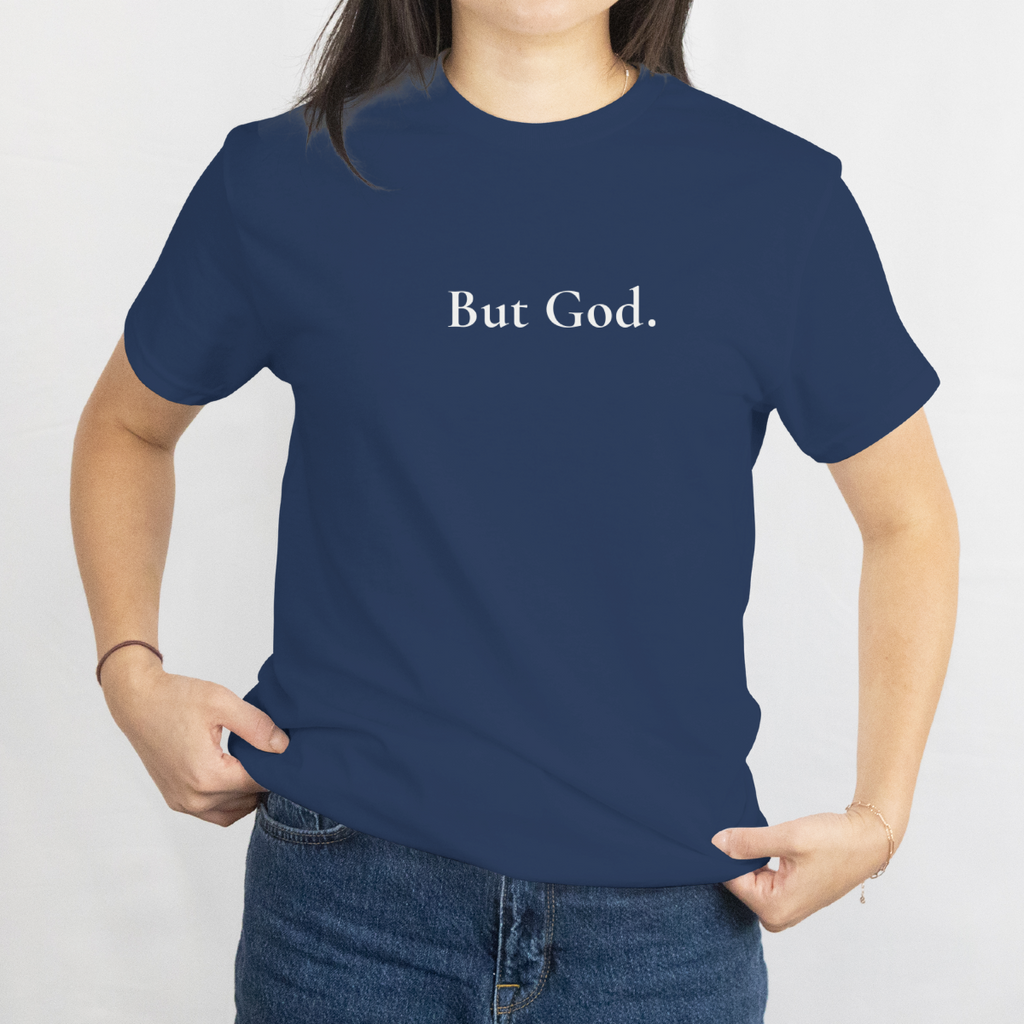 But God. Shirt