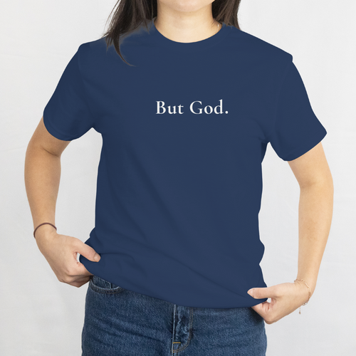 But God. Shirt